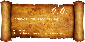 Ivancsics Orchidea névjegykártya